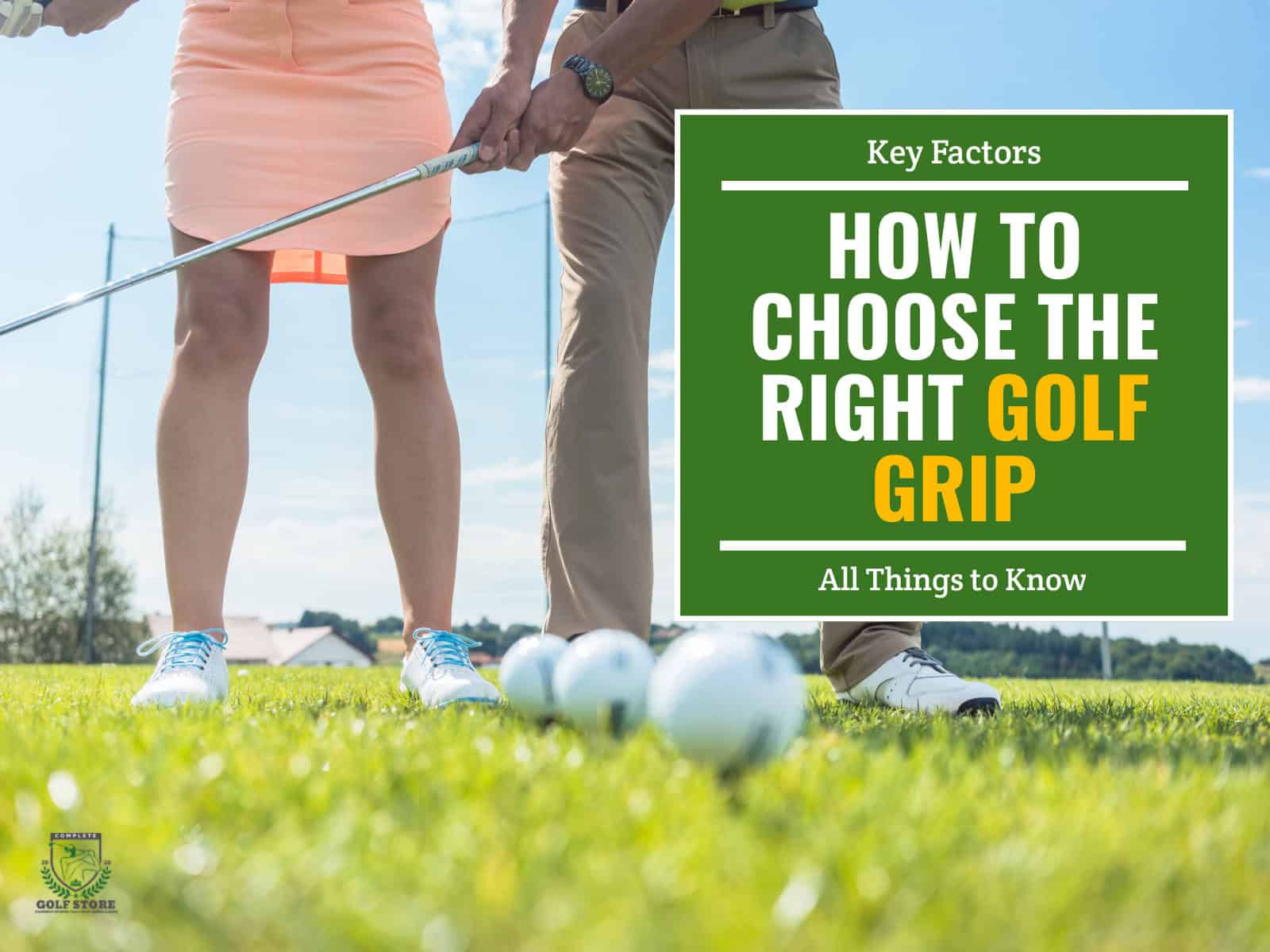How To Choose The Right Golf Grip For Your Game